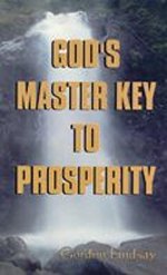 Gods Master Key to Prosperity by Gordon Lindsay