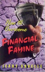 How To Overcome Financial Famine by Jerry Savelle