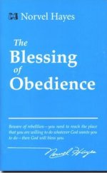 The Blessing of Obedience by Norvel Hayes