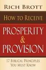 How To Receive Prosperity Provision by Rich Brott